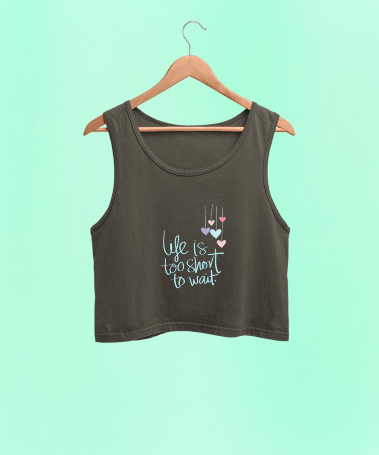 LIFE IS TOO SHORT premium pure cotton crop tank top