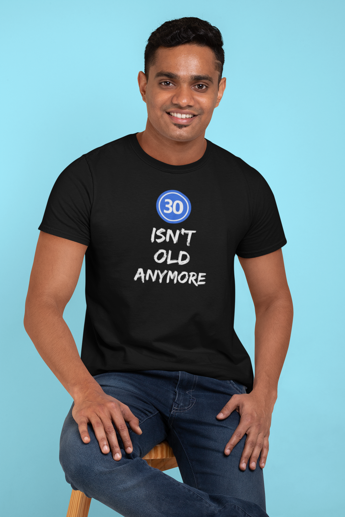 Men’s 30 Isn't Old Anymore T-shirt