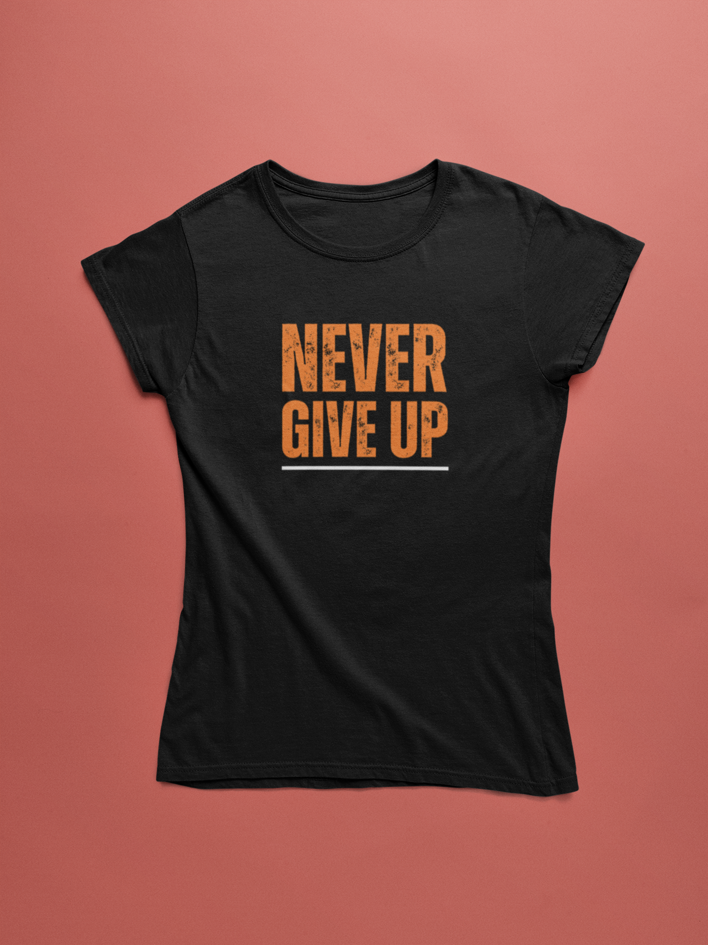 Women’s Never Give Up T-shirt