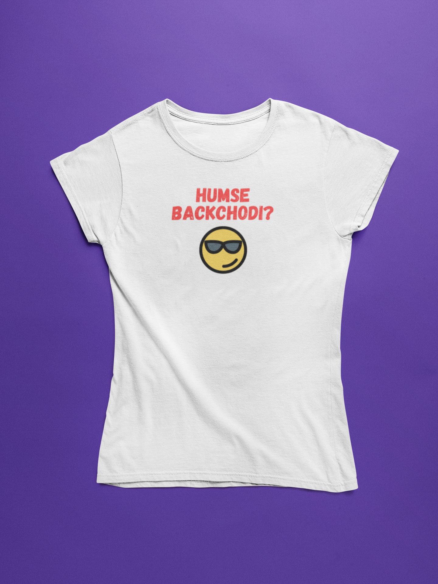Women’s Humse Backchodi T-shirt