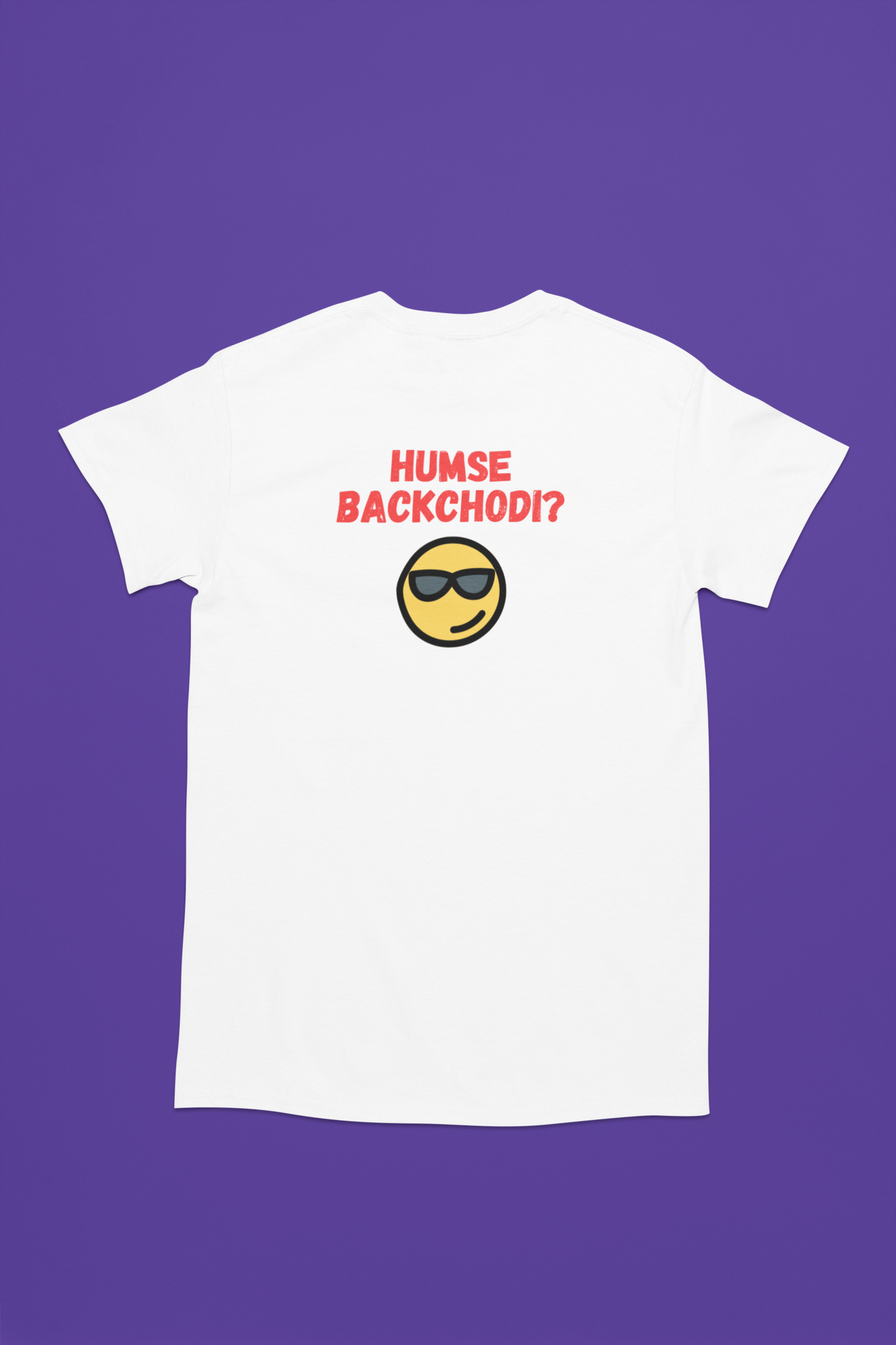 HUMSE BACKCHODI premium pure cotton T-shirt for men