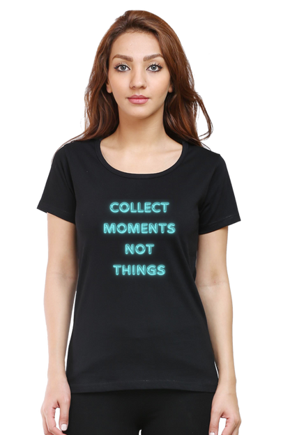 Women’s Collect Moments Not Things T-shirt
