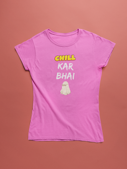 CHILL KAR premium pure cotton T-shirt for women