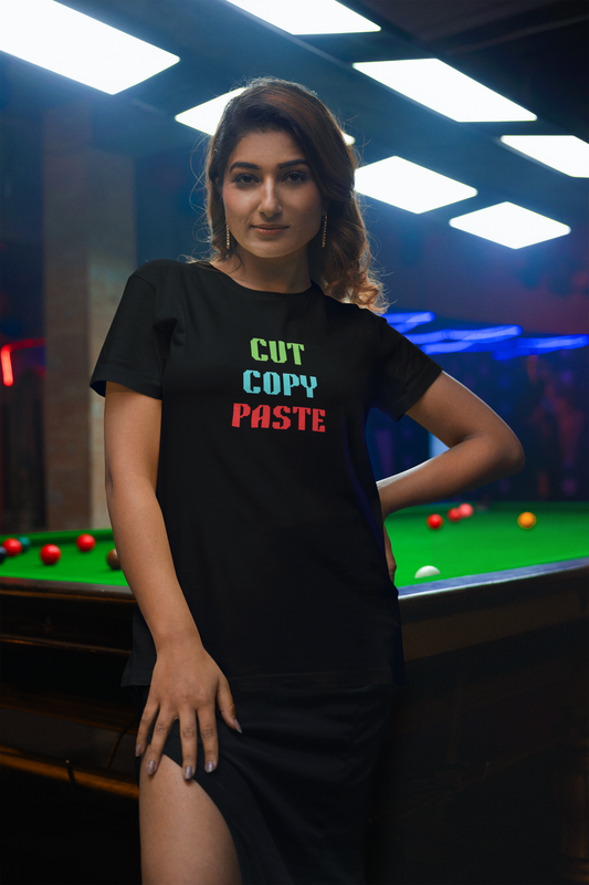 CUT COPY PASTE premium pure cotton T-shirt for women