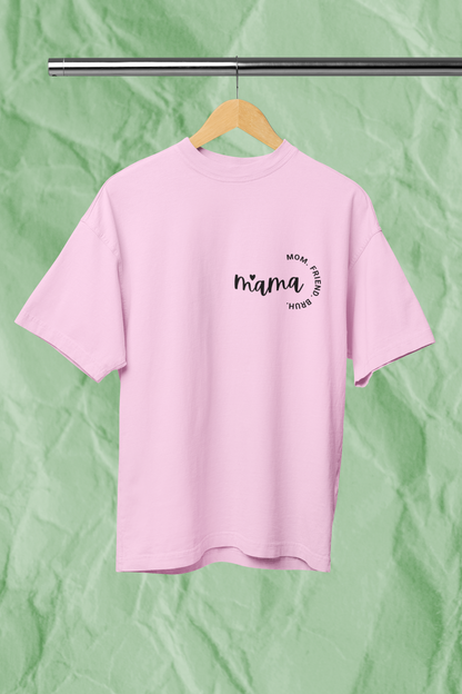 MOM FRIEND BRUH standard oversized premium pure cotton WOMEN T-shirt