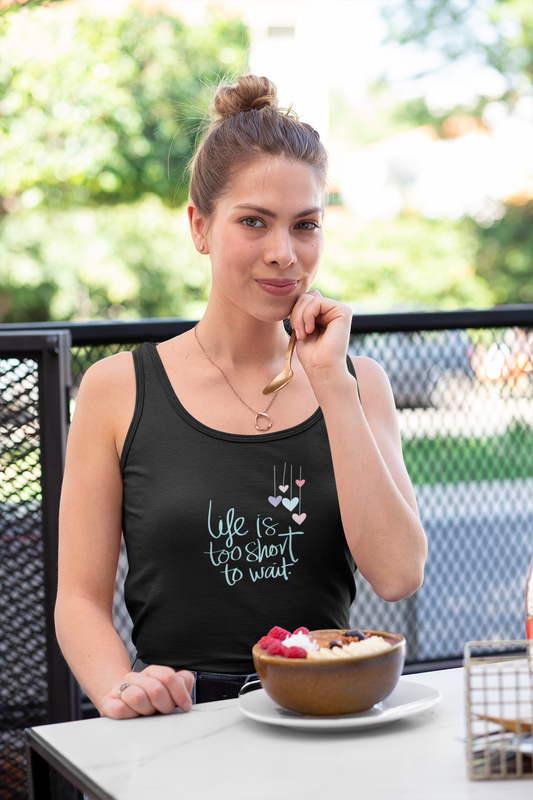 LIFE IS TOO SHORT premium pure cotton crop tank top